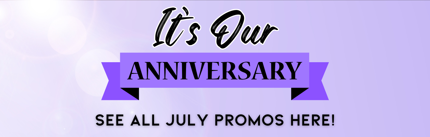 July 2025 • Anniversary Promotions   Giveaways & Gifts with Purchases